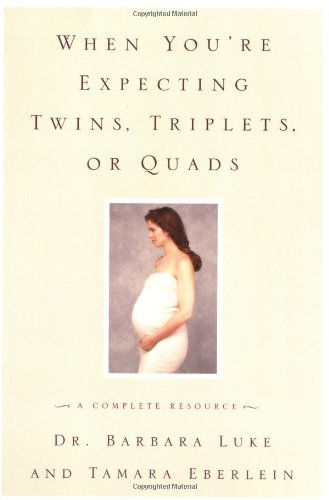 When You're Expecting Twins, Triplets, or Quads: A Complete Resource (Harperresource Books)