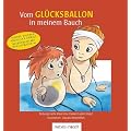 Vom Gl�cksballon in meinem Bauch: Kinder erleben h�usliche Gewalt - Bilderbuch mit Begleitmaterial
