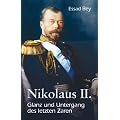 Nikolaus II.: Glanz und Untergang des letzten Zaren