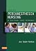 Drain's PeriAnesthesia Nursing: A Critical Care Approach, 6e