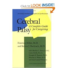 Cerebral Palsy: A Complete Guide for Caregiving (A Johns Hopkins Press Health Book) by Dr. Freeman Miller MD and Professor Steven J. Bachrach MD