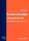 Die Limited in Deutschland - Erfolgsmodell oder Flop?: Eine Bestandsaufnahme vier Jahre nach "Inspire Art" - Klaus Degenhardt