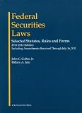 Federal Securities Laws: Selected Statutes, Rules and Forms, 2011