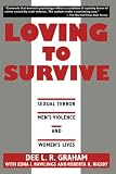 Loving to Survive: Sexual Terror, Mens Violence, and Womens Lives (Feminist Crosscurrents)