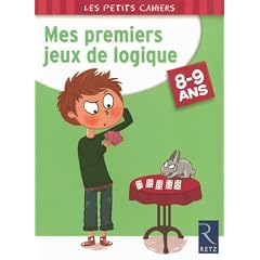 Mes premiers jeux de logique : 8-9 Ans