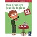 Mes premiers jeux de logique : 8-9 Ans
