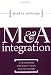 M&A Integration : A Framework for Executives and Managers