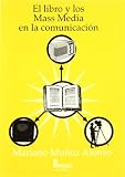 El libro y los mass media en la comunicacion (Spanish Edition)
