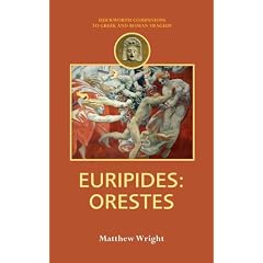 Euripides: Orestes (Companions to Greek and Roman Tragedy)