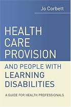 Health Care Provision for People with Learning Disabilities: A Guide for Health Professionals