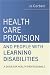 Book Health Care Provision and People with Learning Disabilities: A Guide for Health Professionals