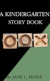 A KINDERGARTEN STORY BOOK (Illustrated)