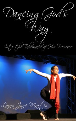 Dancing God's Way Into The Tabernacle Of His Presence