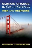 Climate change in California : risk and response