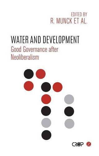 Water and Development: Good Governance after Neoliberalism (Crop (Comparative Research Programme on Poverty))