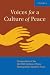 Voices for a Culture of Peace: Compendium of the SGI-USA Culture of Peace Distinguished Speakers Series Voices for a Culture of Peace: Compendium of the SGI-USA Culture of Peace Distinguished Speakers Series