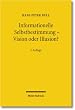 Informationelle Selbstbestimmung - Vision oder Illusion?: Datenschutz im Spannungsverh�ltnis von Freiheit und Sicherheit