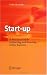 Start-up: A Practical Guide to Starting and Running a New Business by Tom Harris