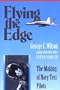Flying the Edge: The Making of Navy Test Pilots