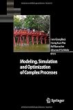 Modeling, Simulation and Optimization of Complex Processes: Proceedings of the Fourth International Conference on High Performance Scientific Computing, March 2-6, 2009, Hanoi, Vietnam