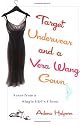 Target Underwear and a Vera Wang Gown: Notes from a Single Girl's Closet