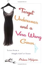 Target Underwear and a Vera Wang Gown: Notes from a Single Girl's Closet