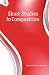 Short Studies in Composition en Libros del nombre: 41x2-KxNlqL._SL75_