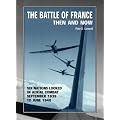 The Battle of France Then and Now