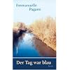 Der Tag war blau