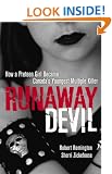 Runaway Devil: How Forbidden Love Drove a 12-Year-Old to Murder Her Family