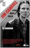 Jim Carroll. Poeta, punk, ribelle (Voices)