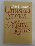 Unusual Stories from Many Lands