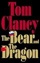 The Bear and the Dragon (Tom Clancy)