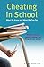 Cheating in School: What We Know and What We Can Do