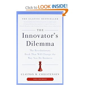 The Innovator's Dilemma: The Revolutionary Book That Will Change the Way You Do Business [Paperback]