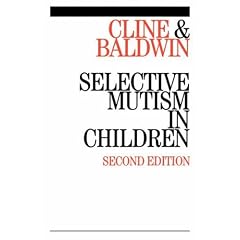 Selective Mutism in Children by Tony Cline and Sylvia Baldwin