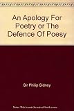 An apology for poetry; or, The defence of poesy