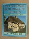 Traditional buildings of Britain : an introduction to vernacular architecture