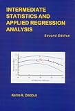 Intermediate Statistics and Applied Regression Analysis