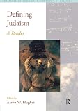 Defining Judaism : a reader