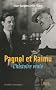 Pagnol et Raimu : L'Histoire vraie