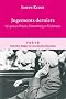 Jugements derniers : les proc�s Petain, Nuremberg et Eichman