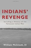 Indians' Revenge: including a History of the Yemassee Indian War 1715 - 1728