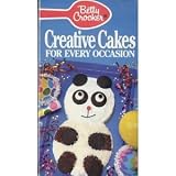 Betty Crocker Creative Cakes for Every Occasion Betty Crocker Creative Cakes for Every Occasion