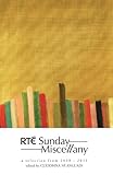 RTÉ Sunday miscellany : a selection from 2008-2011