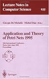 Application and Theory of Petri Nets 1995: 16th International Conference, Torino, Italy, June 26 - 30, 1995. Proceedings