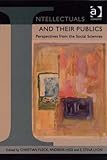 Intellectuals and their publics : perspectives from the social sciences