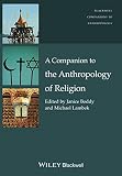 A companion to the anthropology of religion