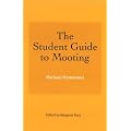 The Student Guide to Mooting