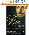 Peter the Great: His Life and World